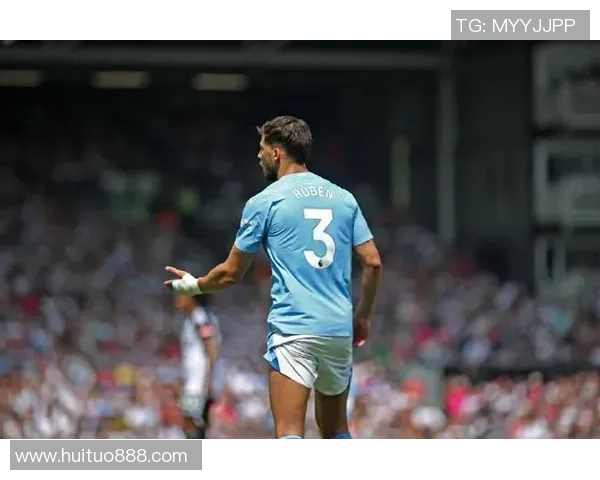 鲁本迪亚斯在曼城的崛起之路与未来发展潜力分析